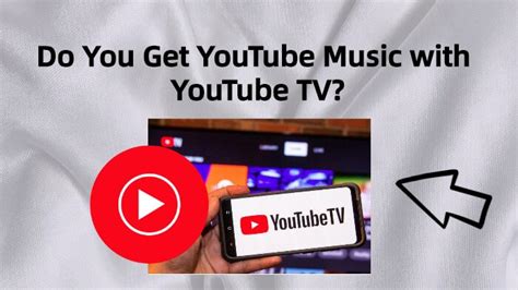 do you get YouTube Music with YouTube TV?