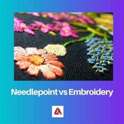 what's the difference between needlepoint and embroidery